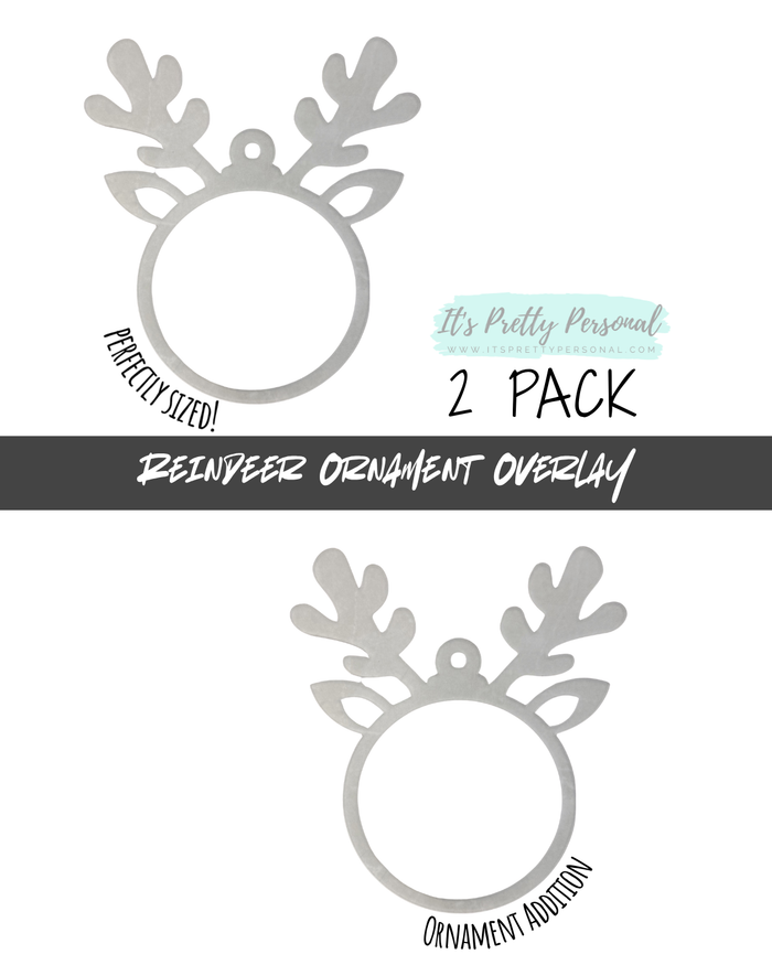 #10-REINDEER OVERLAY- Ornament Addition Blanks- 2 pack