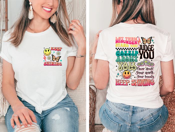 #189 DTF Print- Keep Shining Front and Back Match