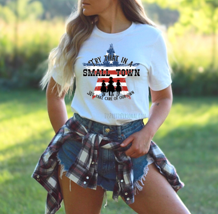 #232 DTF Print- Try That In A Small Town
