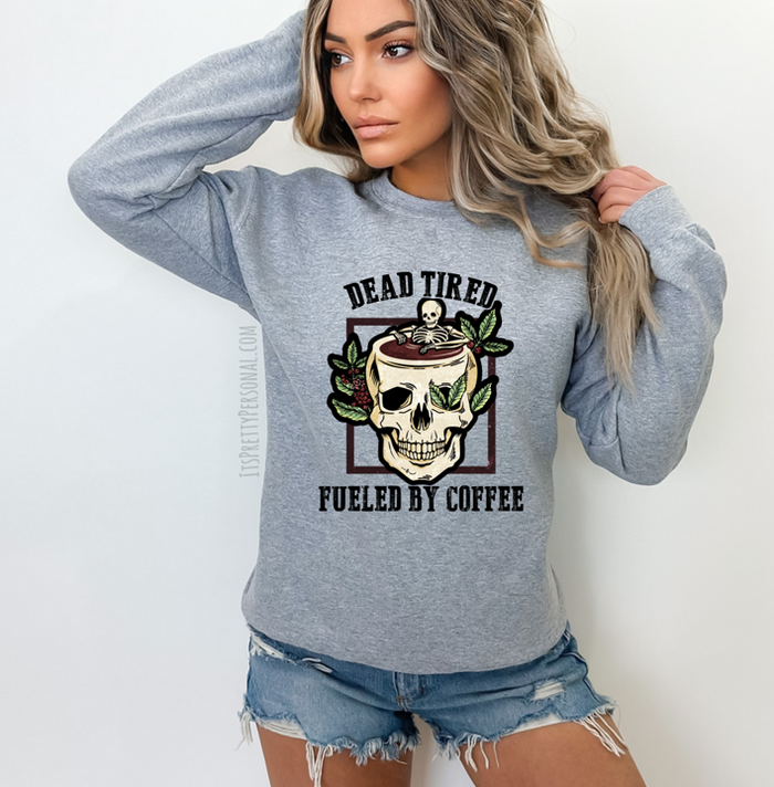 #247 DTF Print- Dead Tired