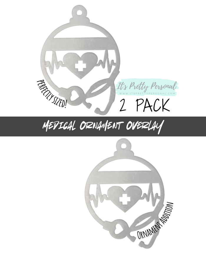 #28-MEDICAL OVERLAY- Ornament Addition Blanks- 2 pack