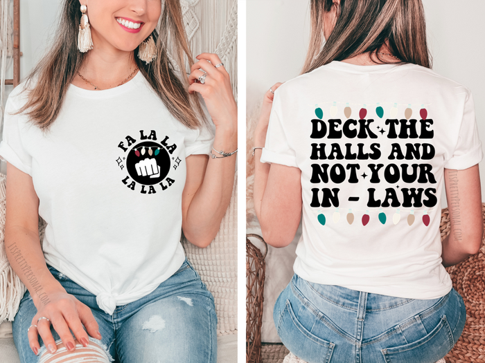 #293 DTF Print- Deck Halls Not In-Laws Front and Back Match
