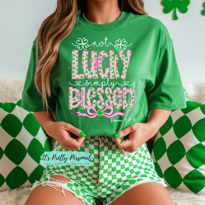#303 DTF Print-Not Lucky Simply Blessed St Patrick's