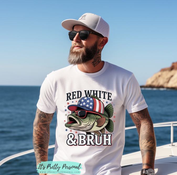 #323 DTF Print- Red White and Bruh (July 4th/America)