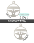 #39-ANGEL OVERLAY- Ornament Addition Blanks- 2 pack