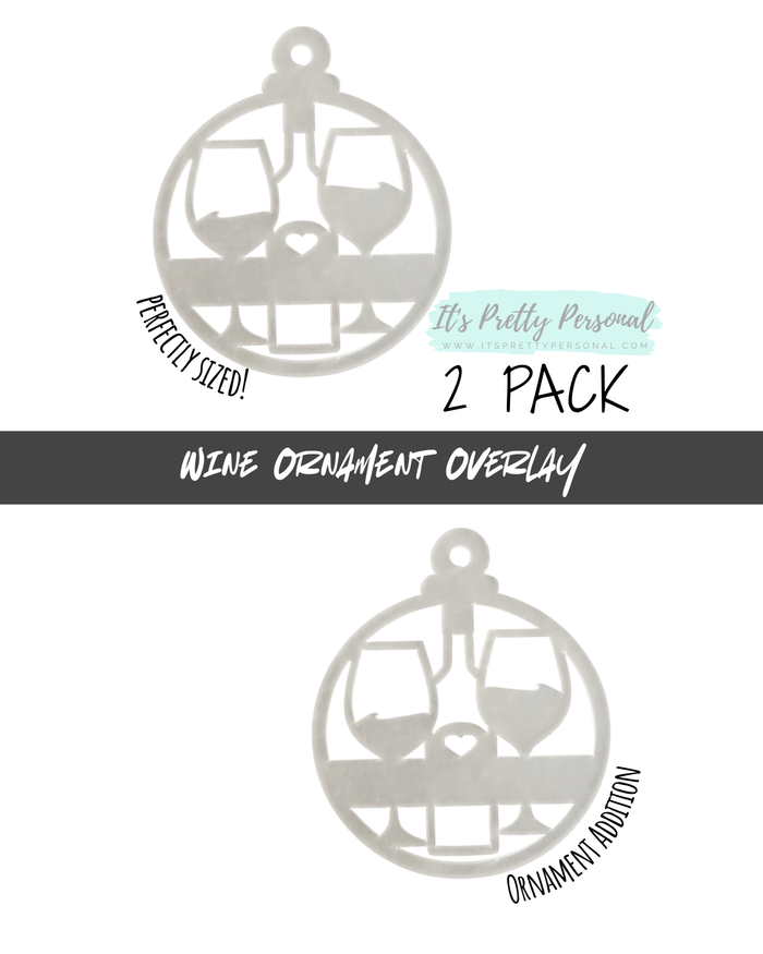 #40-WINE OVERLAY- Ornament Addition Blanks- 2 pack