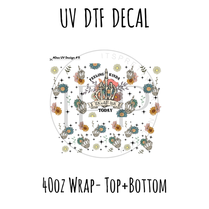 40oz Design #11- IDGAF - Top + Bottom