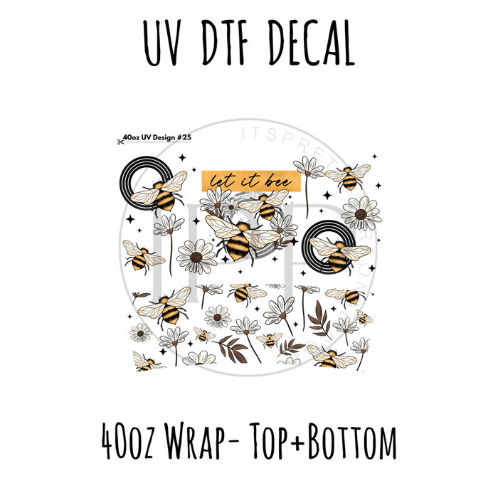 40oz Design #25-Let It Bee- Top + Bottom