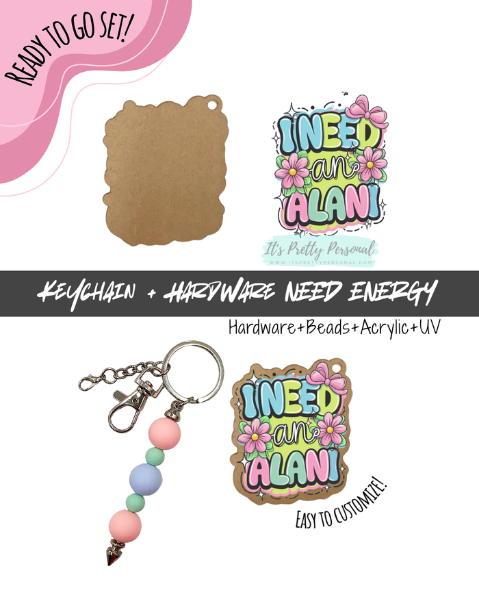 #5B HARDWARE, BEAD + KEYCHAIN KIT- "Need Energy"- UV DTF + Acrylic Blank