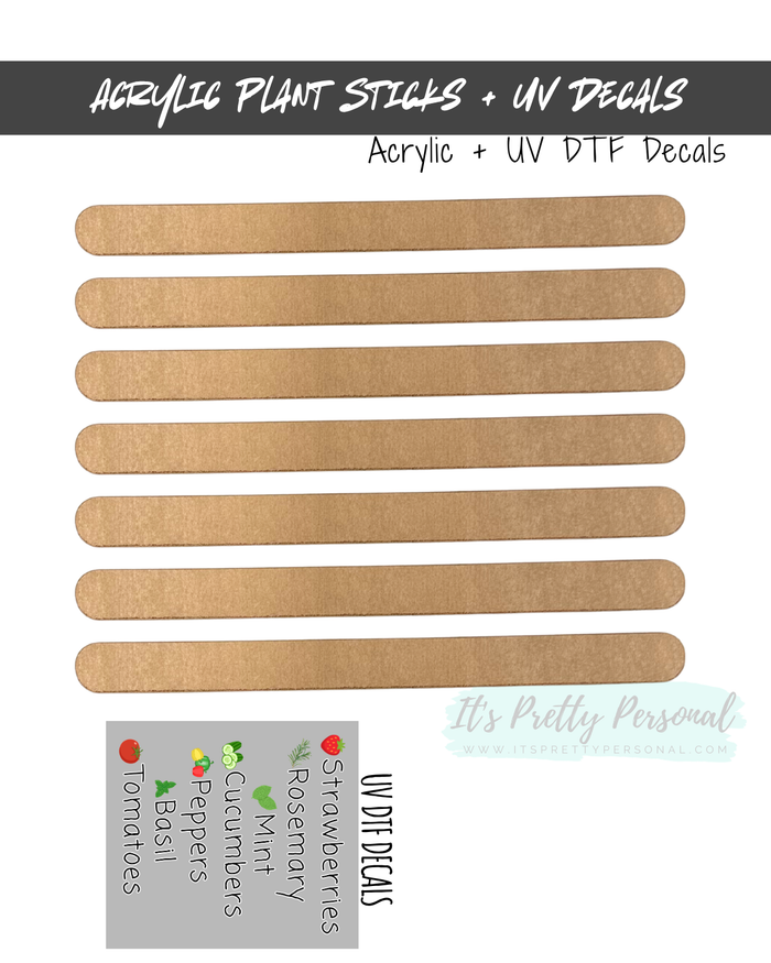 #62- Plant Sticks 7 Pack Acrylic Blanks + UV DTF