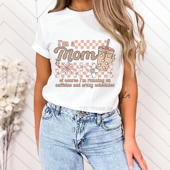 #75 DTF Print- Caffeine Mom
