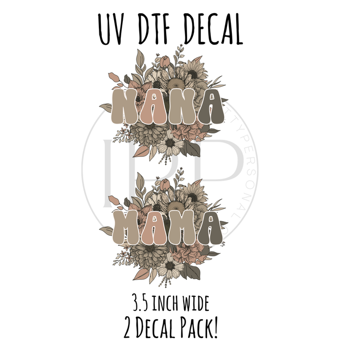 #83- Mama + Nana (2 PACK!)  3.5 inch wide UV DTF decal