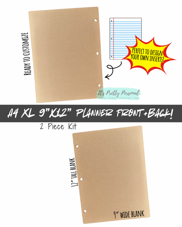 A4- XL Planner Cover Front + Back- 2 pieces total (9”x12” XL OPTION)
