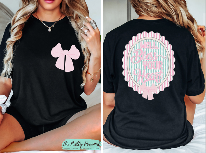 #B25 DTF Print- Bless Your Heart- Front and Back Match