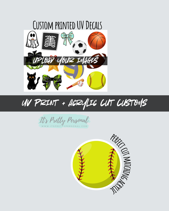 Design Your Own Custom-Print + Cut Design- UV DTF Print PLUS Acrylic Blank to match your uploaded designs- ⚠️MUST READ LISTING DETAILS