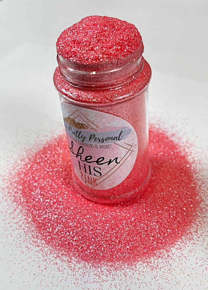 "HIS Pink"- Sheen Collection