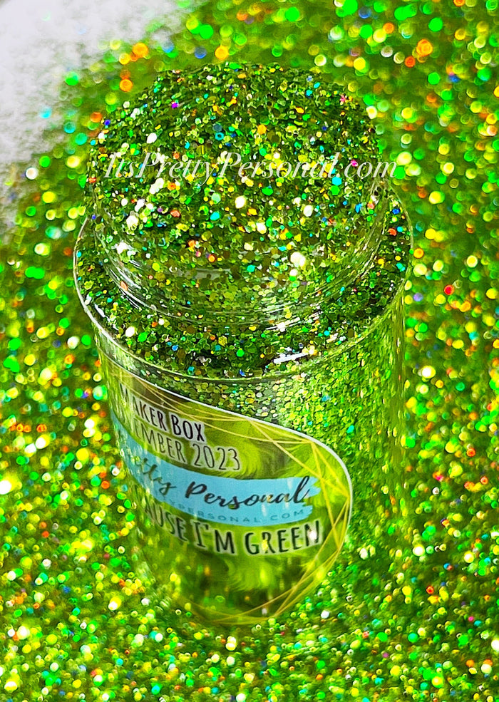 "It's Because I'm Green"-  November 2023 Maker Box Color (SMALL BATCH REMIX!)